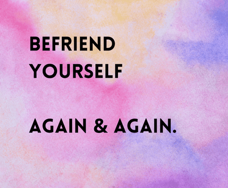 Befriend Yourself
